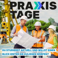 Logo der Praxistage; Foto einer Baustelle; Text: Du studierst aktuell und willst einen Blick hinter die Kulissen werfen?